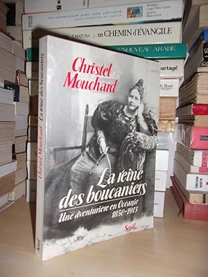 La Reine Des Boucaniers : Une Aventurière En Océanie - 1850-1913