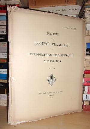 Bulletin De La Société Française De Reproduction De Manuscrits à Peintures - Pour Les Membres De ...