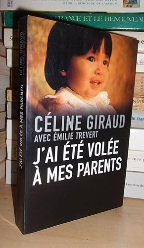 J'Ai Eté Volée A Mes Parents