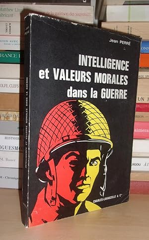 Intelligence et valeurs morales dans la guerre - Deux études conjuguées