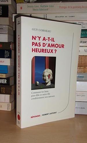 N Y A-T-IL PAS D'AMOUR HEUREUX ? Comment Les Liens Père-Fille et Mère-Fils Conditionnent Nos Amours