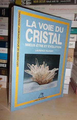 LA VOIE DU CRISTAL : Mieux-Etre et Evolution