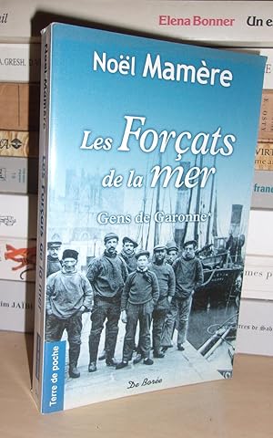 Gens De Garonne - T.1 : Les Forçats De La Mer