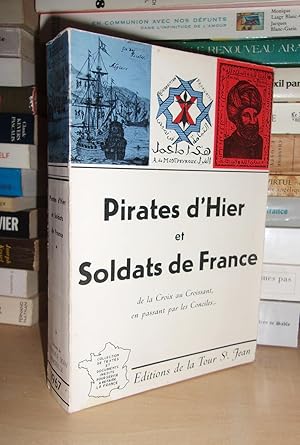 Pirates d'hier et soldats de France, De La Croix Au Croissant En Passant Par Les Conciles