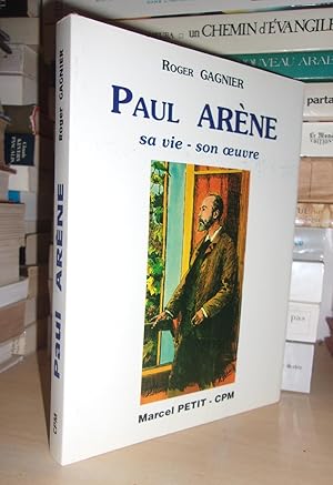 Paul Arène, Sa Vie, Son Oeuvre