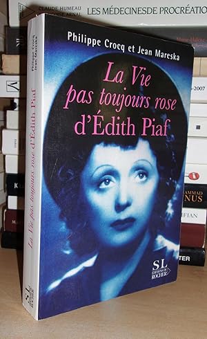 La Vie Pas Toujours Rose d'Edith Piaf