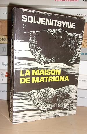 LA MAISON DE MATRIONA - SUIVI DE : L'inconnu De Krétchétovka, Pour Le Bien De La Cause : Préface ...
