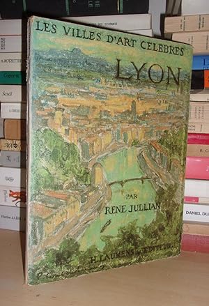 LYON : Par René Jullian, Professeur à La faculté Des Lettres et Sciences Humaines De Lyon, Conser...