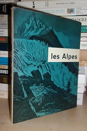 Les Alpes, Terre De Grandeur, Terre De Labeur