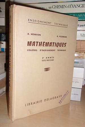 MATHEMATIQUES C.E.T. : 3e année Aux Collèges d'Enseignement Technique, 3e Année Toute Profession