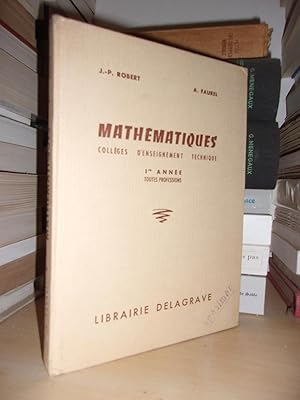 MATHEMATIQUES C.E.T. : 1re année Collèges d'Enseignement Technique - 1re Année Toute Profession