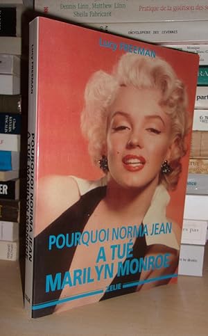 POURQUOI NORMA JEAN A TUE MARILYN MONROE