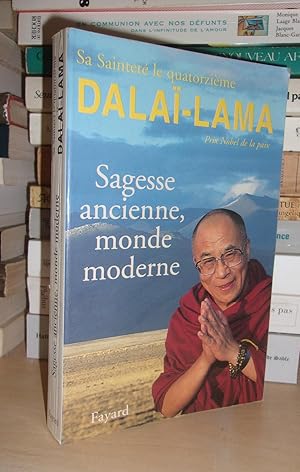 SAGESSE ANCIENNE, MONDE MODERNE : Ethique Pour Le Nouveau Millénaire