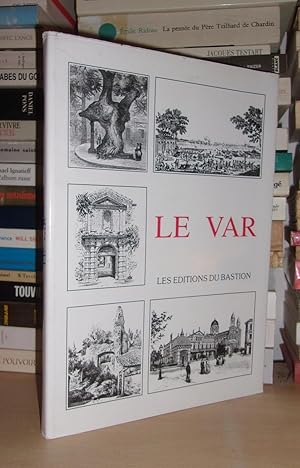 Guide Pittoresque Du Voyageur En France, Le Var : Villes, Bourgs, Villages, Chateaux Et Monuments...