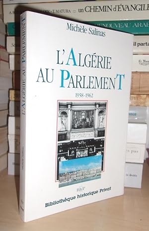 L'ALGERIE AU PARLEMENT : 1958-1962