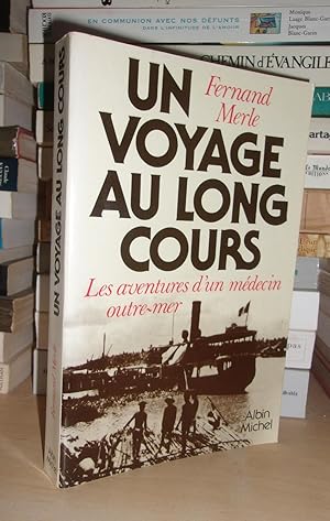 Un Voyage Au Long Cours : Les Aventures D'un Médecin Outre-Mer