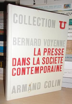 La Presse Dans La Société Contemporaine, Série Société Politique, Sous La Direction D'alfred Grosser