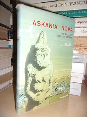 ASKANIA NOVA : Ou Le Paradis Dans La Steppe