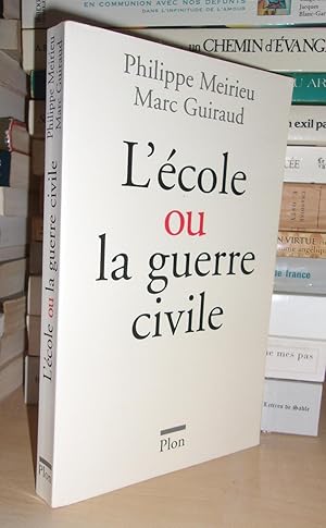 L'ECOLE OU LA GUERRE CIVILE