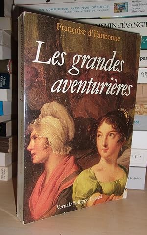 LES GRANDES AVENTURIERES : Ouvrage Publié Sous La Direction De Marie-Hélène About