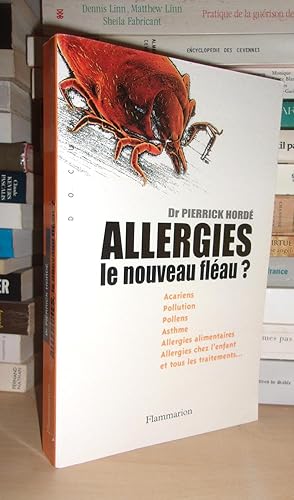 Allergies, Le Nouveau Fléau ? Acariens, Pollution, Pollens, Asthme, Allergies Alimentaires, Aller...