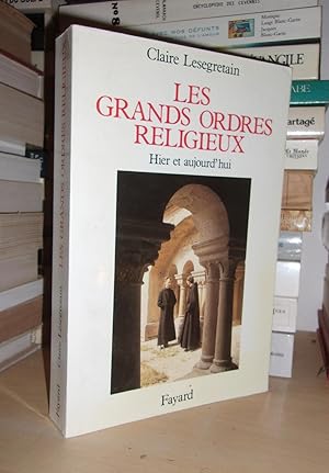 LES GRANDS ORDRES RELIGIEUX : Hier et Aujourd'hui