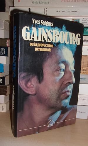 GAINSBOURG OU LA PROVOCATION PERMANENTE