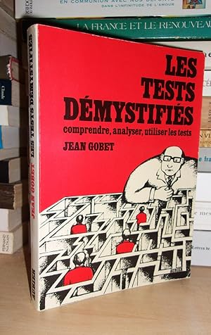 LES TESTS DEMYSTIFIES : Comprendre, Analyser, Utiliser Les Tests