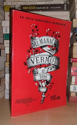 ALMANACH VERMOT N°106 - 1996 : 110 Ans, Petit Musée Des Traditions et De L'humour Populaires Fran...