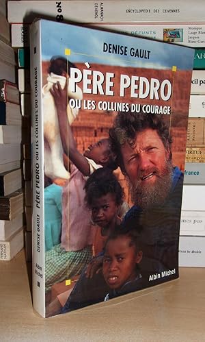 PERE PEDRO : Ou Les Collines Du Courage