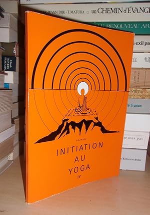 Initiation Au Yoga - T.4 : Pratique