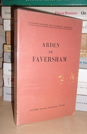 ARDEN DE FAVERSHAM : Arden of Faversham : Etude Critique, Traduction et Notes Par Félix Carrère, ...