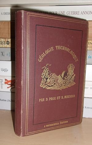 GEOLOGIE TECHNOLOGIQUE : Traité Des Applications De La Géologie Aux Arts et à L'industrie, Traduc...