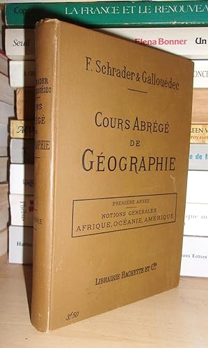 Cours Abrégé De Géographie, 1re Année : Notions Générales Afrique, Océanie, Amérique