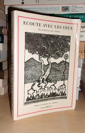 ECOUTE AVEC LES YEUX MA KABYLIE QUI CHANTE : Moeurs et Traditions De l'Akfadou