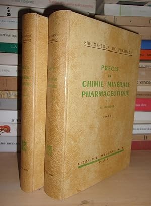 Précis De Chimie Minérale Pharmaceutique - T.1 - T.2 - (Complet en 2 Volumes) : Par R. Dolique - ...