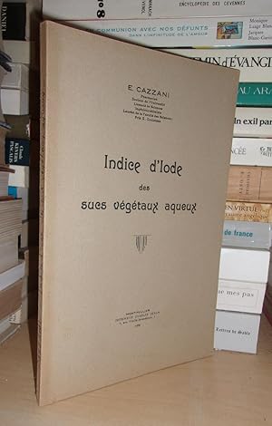 Indice D'iode Des Sucs Végétaux Aqueux : Thèse Présentée et Publiquement Soutenue Devant La Facul...