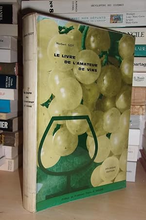 Le Livre De L'Amateur De Vins : Préface du Professeur Pierre P. Grassé - 2e Édition Revue et Augm...