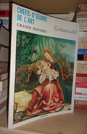 CHEFS-D'OEUVRE DE L'ART n° 107: Grands Peintres: Grünewald.