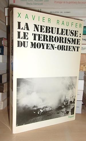 LA NEBULEUSE : Le Terrorisme Du Moyen-Orient