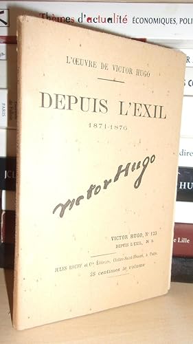 DEPUIS L'EXIL : 1870-1871 N° 5 - L'Oeuvre De Victor Hugo - T123