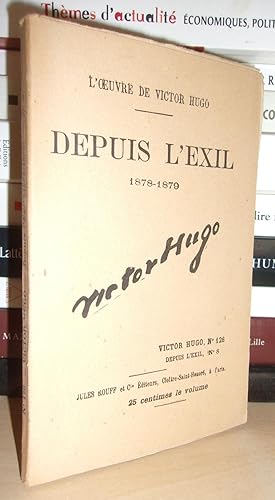 DEPUIS L'EXIL : 1870-1871 N° 8 - L'Oeuvre De Victor Hugo - T126