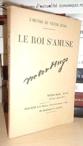 L'Oeuvre De Victor Hugo - T.170 : Le Roi S'amuse N°3