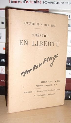 L'Oeuvre De Victor Hugo T.252 : Théâtre En Liberté N°2