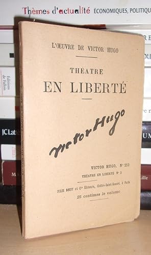 L'Oeuvre De Victor Hugo T.253 : Théâtre En Liberté N°3