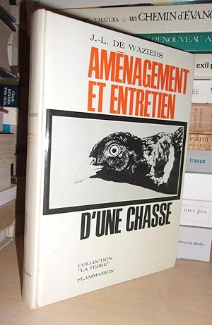 AMENAGEMENT ET ENTRETIEN D'UNE CHASSE