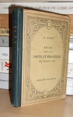 Récits Extraits Des Poètes et Prosateurs Du Moyen Age : Mis En Français Moderne Par Gaston Paris