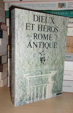 Histoires et Légendes de la Rome Antique Mystérieuse : Dieux et Héros De La Rome Antique, Textes ...