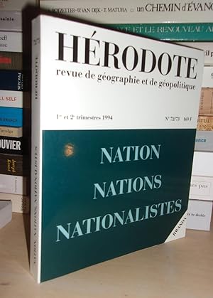 HERODOTE : Revue De Géographie et De Géopolitique - N°72/73 : Nation, Nations, Nationalistes