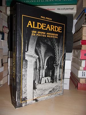 Aldearde, Une Epopée Amoureuse En Poitou Médiéval
